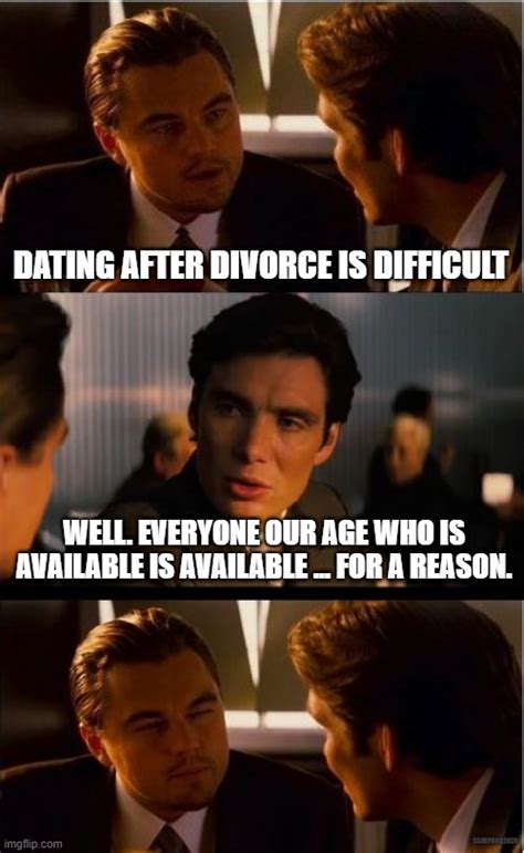 dating after divorce meme
